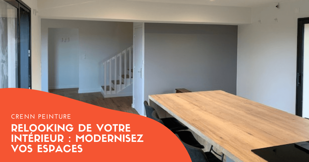 Remise à neuf d’une maison : modernisez votre intérieur avec Crenn Peinture